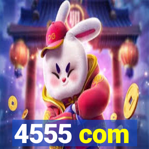 4555 com